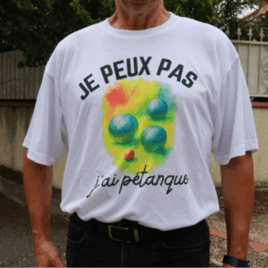 teeshirt jpeux pas j'ai pétanque