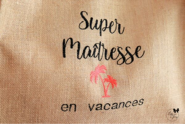 Sac pour maîtresse en vacances – cadeau de fin d’année scolaire